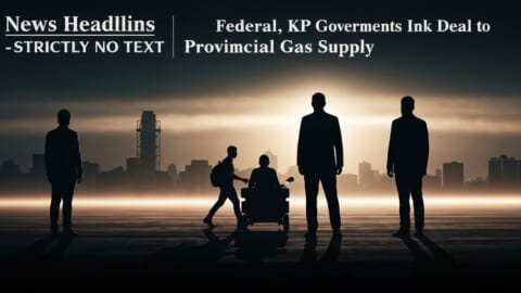Federal and KP Governments Reach Agreement on Gas Supply